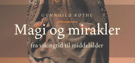 Gunnhild Røthe – Magi og Mirakler